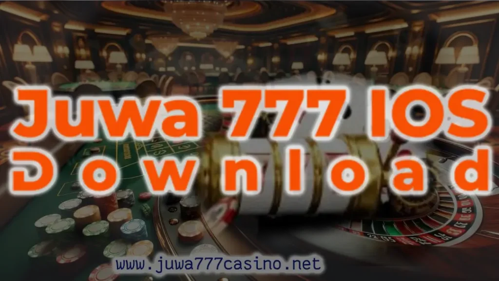 juwa777 IOS download